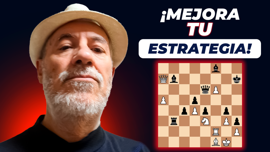 Mejora tu estrategia GM Jesús de la Villa